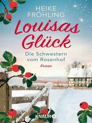 cover image of Die Schwestern vom Rosenhof. Louisas Glück